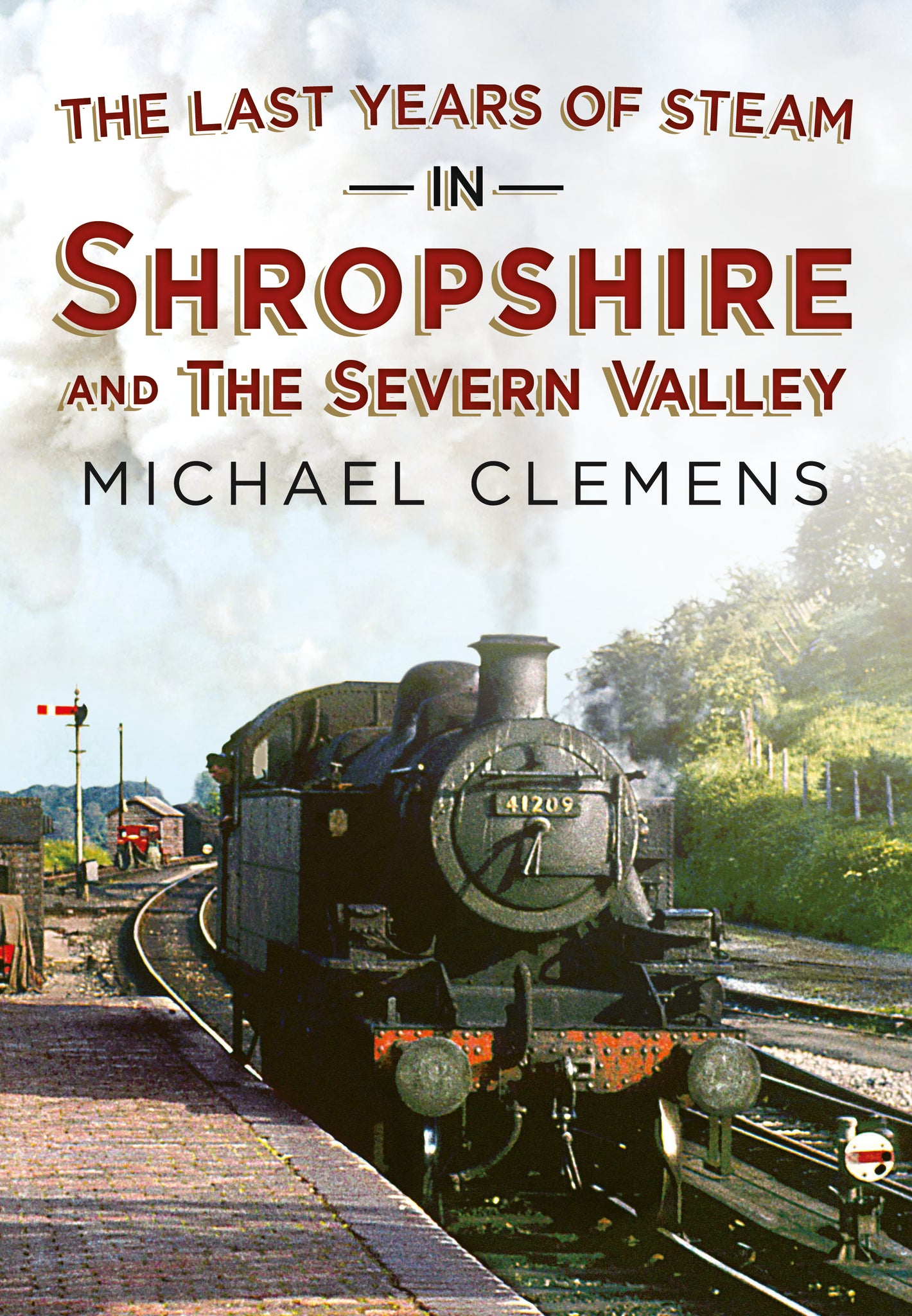 The Last Years of Steam in Shropshire and the Severn Valley (paperback edition)