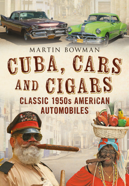Cuba Cars and Cigars - available now from Fonthill Media