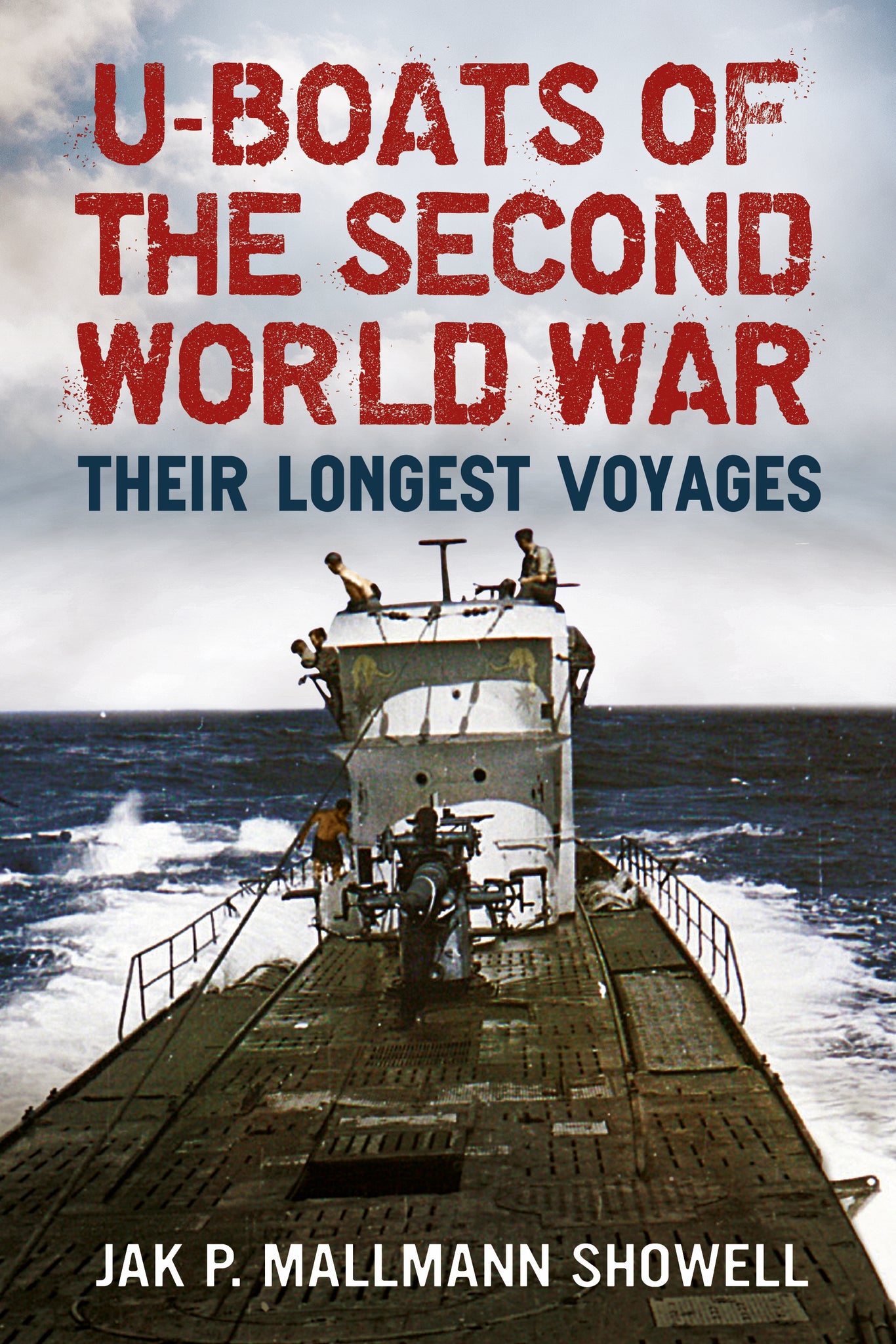 U-boats of the Second World War: Their Longest Voyages (paperback edition)