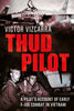 Thud Pilot: A Pilot’s Account of Early F-105 Combat in Vietnam