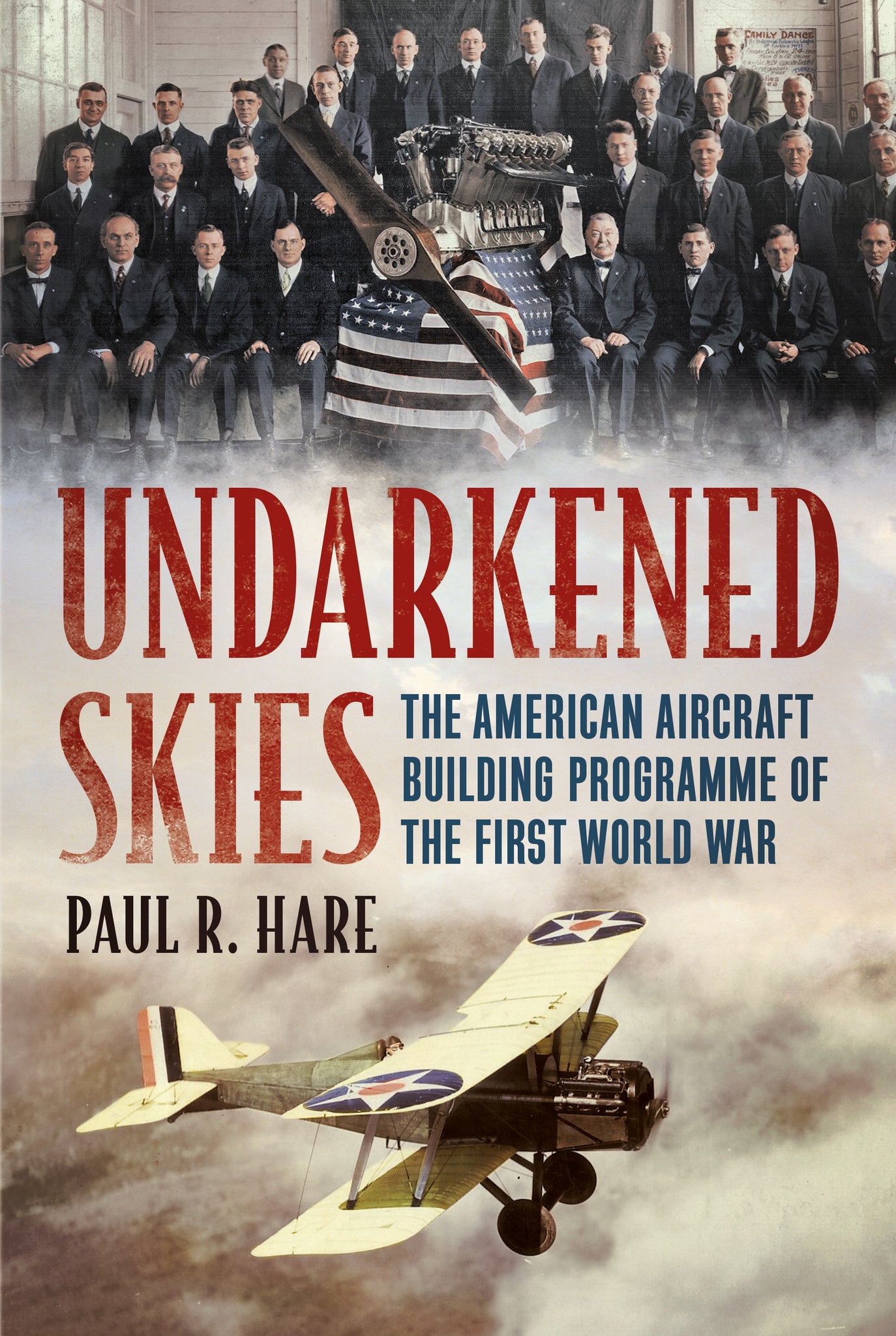 Undarkened Skies: The American Aircraft Building Programme of the First World War