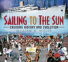Sailing to the Sun: Cruising History and Evolution