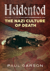 Heldentod: The Nazi Culture of Death