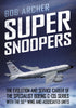 Super Snoopers: The Evolution and Service Career of the Specialist Boeing C-135