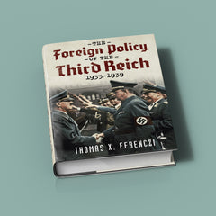 The Foreign Policy of the Third Reich: 1933-1939