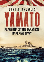 Yamato: Flagship of the Japanese Imperial Navy