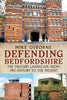 Defending Bedfordshire: The Military Landscape from Pre-history to the Present