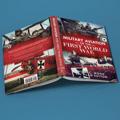 Military Aviation of the First World War (hardback edition)