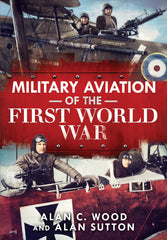 Military Aviation of the First World War (hardback edition)