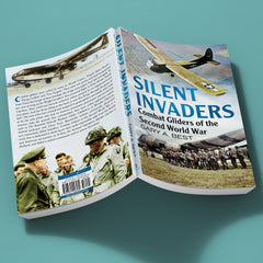 Silent Invaders: Combat Gliders of the Second World War