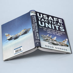 USAFE Tactical Units in the United Kingdom in the Cold War 1950 to 1992 - published by Fonthill Media