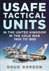 USAFE Tactical Units in the United Kingdom in the Cold War 1950 to 1992