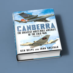 Canberra: The Greatest Multi-Role Aircraft of the Cold War (Volume 1)
